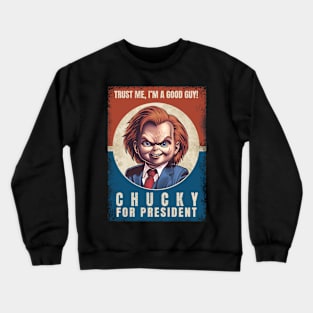Chucky For President Crewneck Sweatshirt